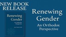 New Orthodox Book Challenges Gender Theory from Theological Perspective